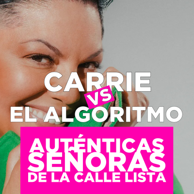episode Carrie vs. el Algoritmo (con Lusi) artwork