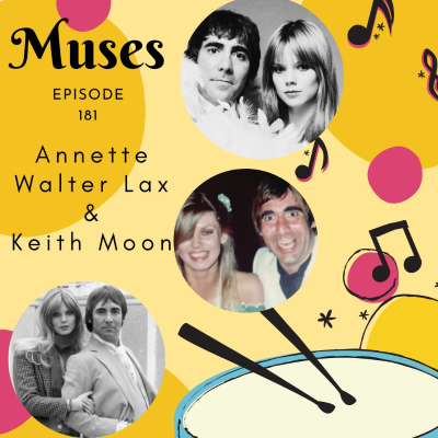 episode Ep 181: Annette Walter Lax & Keith Moon artwork