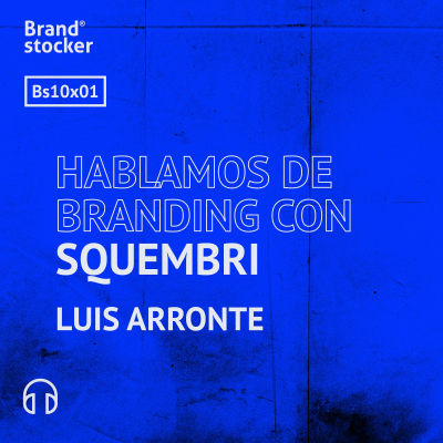 episode Bs 10x02 - Hablamos de branding con Squembri artwork