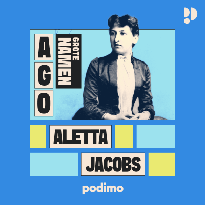 episode Aletta Jacobs en de strijd voor vrouwenkiesrecht – Grote Namen 20 artwork