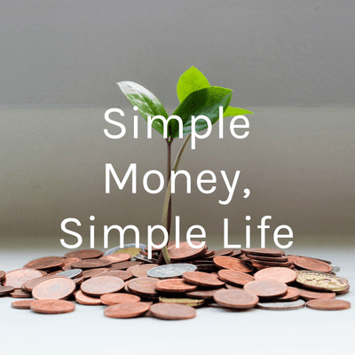 Simple Money, Simple Life