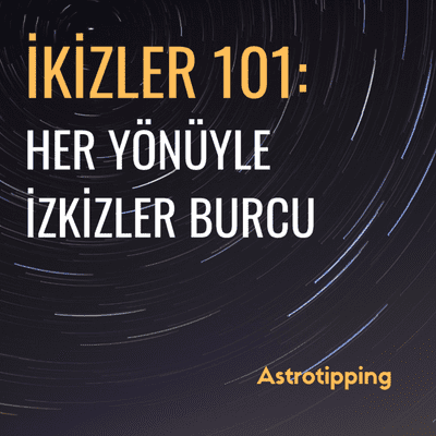 episode İkizler 101: Her yönüyle İkizler Burcu - Var mı benden daha akıllısı? artwork