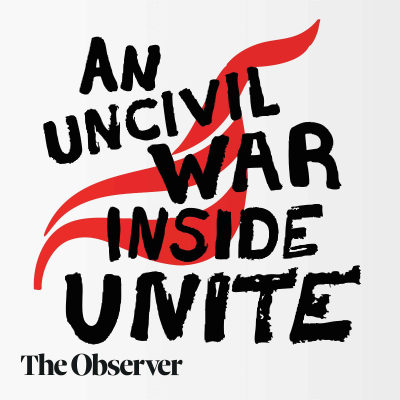 episode An uncivil war inside Unite artwork