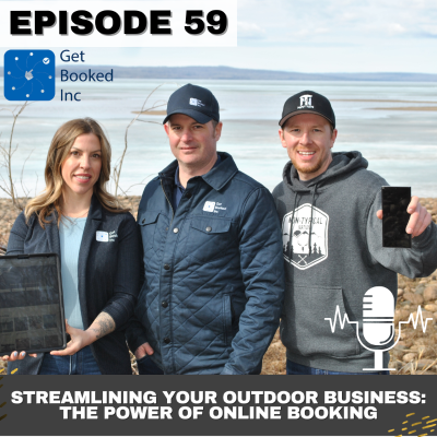 episode #59 - Streamlining Your Outdoor Business: The Power of Online Booking with Get Booked Inc artwork