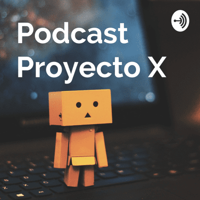 episode Proyecto X 45 - Repitan con nosotros: "el pegamento industrial no es para el cabello" artwork