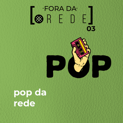 episode FdR 03 - Pop da Rede artwork