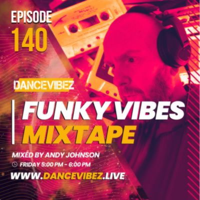 episode Andy Johnson - The Funky Vibes Mixtape #140// DJ SET // PODCAST // DISCO // HOUSE MUSIC artwork