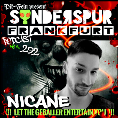 episode NICANE @ SONDERSPUR | POD. #292 - FRANKFURT | 06.07.25 artwork
