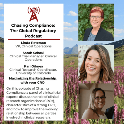 episode Maximizing the Relationship with A Clinical Research Organization (CRO) - A Panel Discussion with Linda Peterson, Sarah Schaul, and Kari Gibney artwork