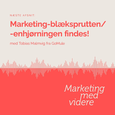 episode Afsnit #30: Marketing-blæksprutten/-enhjørningen findes! artwork