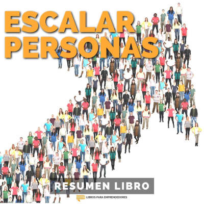 episode 📖 Escalar Personas - Un Resumen de Libros para Emprendedores artwork