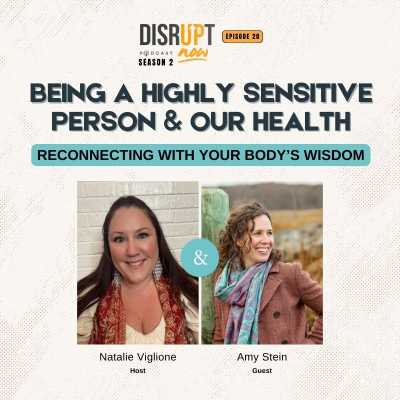 episode Season 2 Ep 20, Being a Highly Sensitive Person and Our Health [Reconnecting with Your Body’s Wisdom] artwork