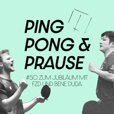 episode #50 Zum Jubiläum mit Fan Zhendong und Benedikt Duda artwork