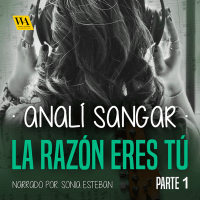 Cover image La razón eres tú. Gris acerado, verde ardiente