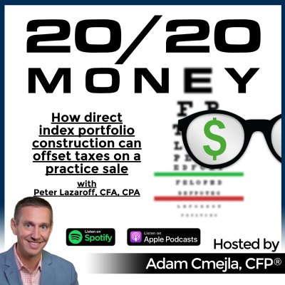 episode How direct index portfolio construction can offset taxes on a practice sale with Peter Lazaroff, CFA, CFP®, artwork