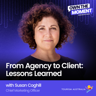 episode From Agency to Client: Lessons Learned with Susan Coghill (Tourism Australia) artwork