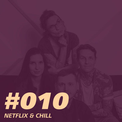 episode #010 Netflix & Chill artwork