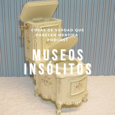 episode Museos Insólitos artwork