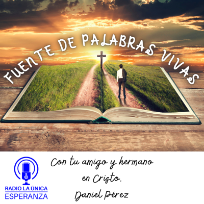 episode FUENTE DE PALABRAS VIVAS - Daniel Pérez - Viernes 21 de octubre de 2022 artwork