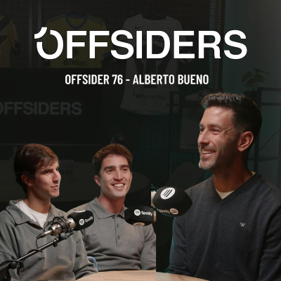 episode ALBERTO BUENO | Offsider 76 | Real Madrid, Oporto, Grecia, Rayo Vallecano, Selección, Valladolid,... artwork