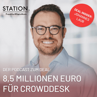 episode STATION Podcast: Deal Insider #06 – mit Johannes Laub, Founder @ CrowdDesk artwork