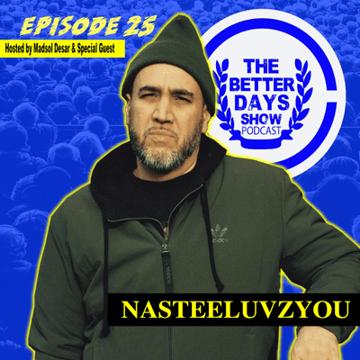 episode Episode 25. NasteeLuvzYou talks Studio Sessions, His Beat Kit, Joey Badass, Pro Era, Hip hop + more. artwork