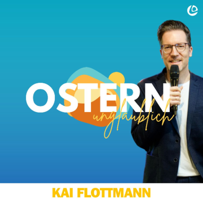 episode Ist Jesu Angebot attraktiv? - Ostern Unglaublich? | Pastor Kai Flottmann artwork