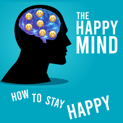 episode The Happy Mind - A Simple Guide to a Healthy and a Happy Life artwork