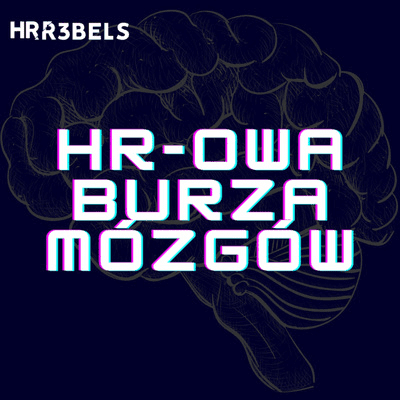 episode HR-owa burza mózgów #11 – HR to biznes – wpływ HR na efektywność biznesową (Gość: Rafał Glogier-Osiński) artwork