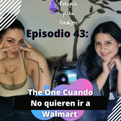 episode The Cuando No Quieren ir a Wallmart artwork