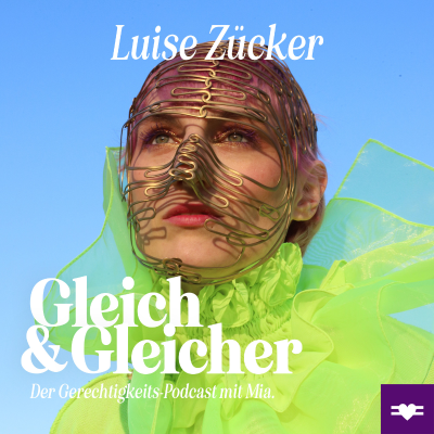 episode Luise Zücker über Empowerment & innere Gerechtigkeit artwork