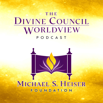 The Divine Council Worldview Podcast