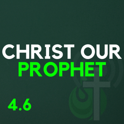 episode The Threefold Office - Christ Our Prophet artwork