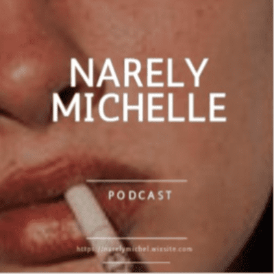 Narely Michelle Podcast