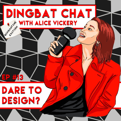 episode 13. Quarantine Edition; Dare To Design? artwork