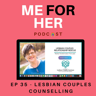 episode Ep 35 - Lesbian Couples Counselling with Dr Lynda Spann artwork