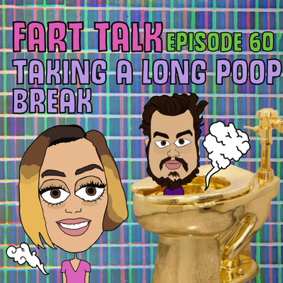 episode E60: Taking A Long Poop Break artwork