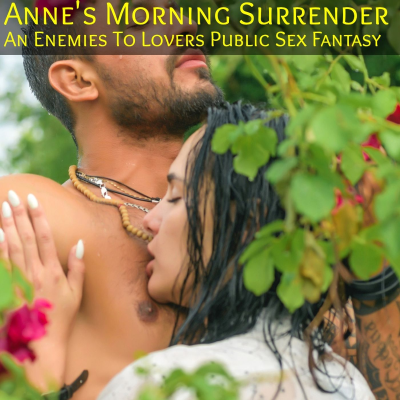 episode Ann's Morning Surrender: An Enemies to Lovers Public Sex Erotic Fantasy artwork