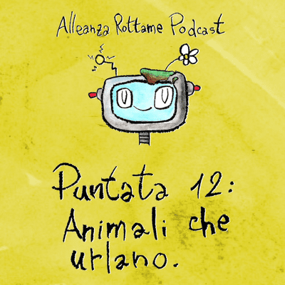 episode Ep.12 – Animali che urlano artwork