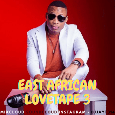episode DJ JAY T EAST AFRICAN LOVETAPE 3 [Otile Brown, Meddy, Diamond, Harmonize, Willy Paul, Vinka] artwork