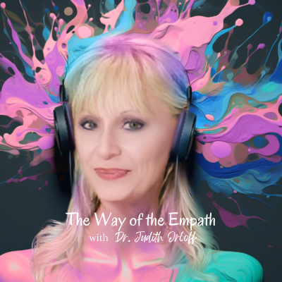 episode The Way of the Empath with Dr. Judith Orloff artwork