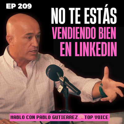 episode Cómo ser un estratega en LinkedIn con Pablo Gutiérrez Merelles (Linkedin top voice) artwork