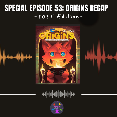 episode Special Episode 53: Origins 2025 Recap artwork