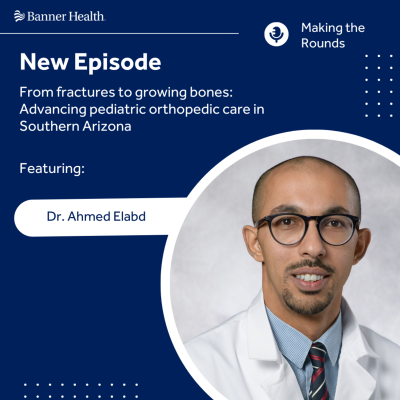 episode From fractures to growing bones: Advancing pediatric orthopedic care in Southern Arizona artwork