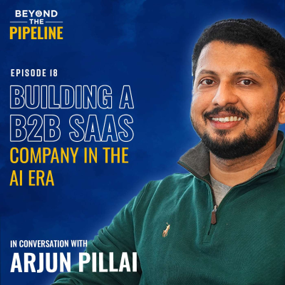 episode Building a B2B SaaS company in the AI Era with Arjun Pillai artwork