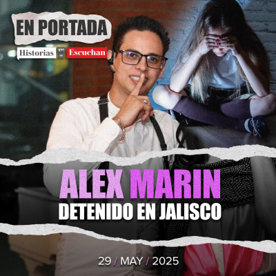 episode Detienen a Alex Marín, productor de contenido para adultos, por explotación sexual en Jalisco artwork