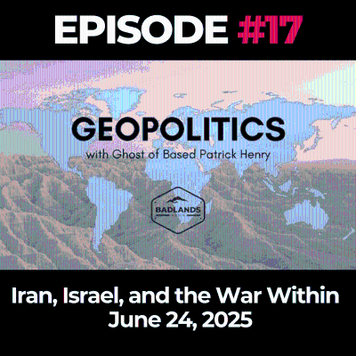 episode Geopolitics with Ghost Ep. 17: Iran, Israel, and the War Within – June 24, 2025 artwork