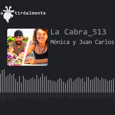 episode La cabra 513. Mónica y Juan Carlos. Cinco años después. artwork