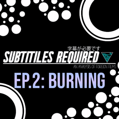 episode Subtitles Required I Ep.2 I Burning artwork