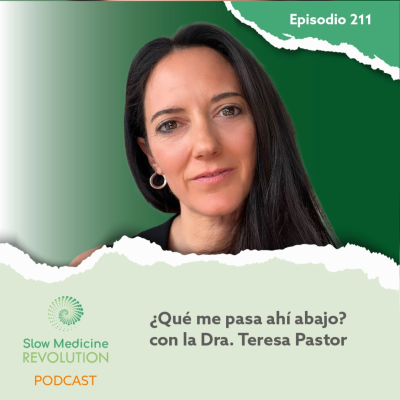 episode 211 - ¿Qué me pasa ahí abajo?, con la Dra.Teresa Pastor artwork